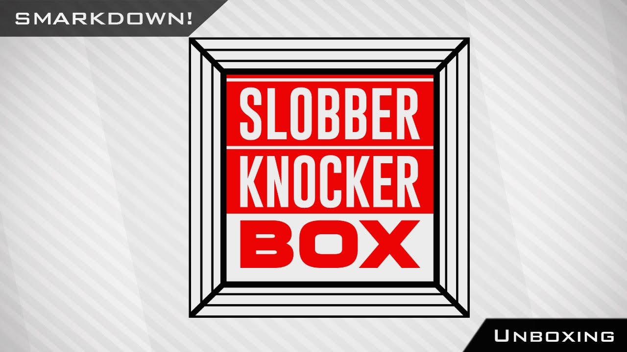 Knoocker Box SmarkDown! - Unboxing: Slobbler Knocker Box