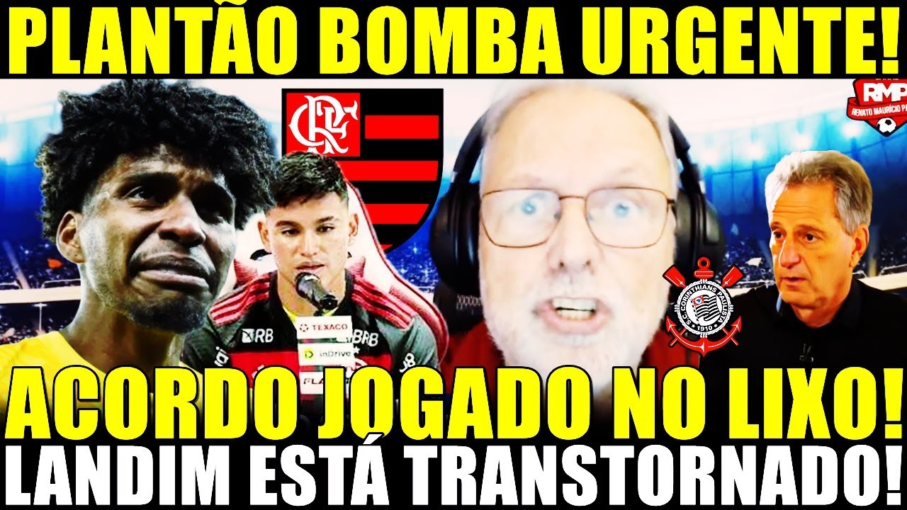 PLANTÃO BOMBA URGENTE! LANDIM FICA FURIOSO E JOGA ACORDO NO LIXO! REVIRAVOLTA COM HUGO! ALCARAZ FORA
