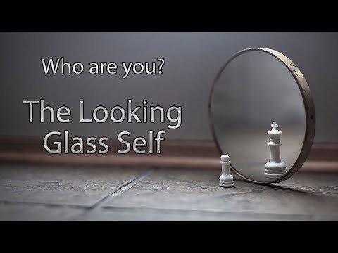 Who are you? | The Looking Glass Self