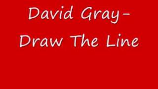 David Gray Draw The Line