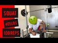 SQUATS| 405 100 REPS