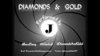 Diamonds & Gold - James Bond Song