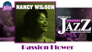 Nancy Wilson - Passion Flower (HD) Officiel Seniors Jazz