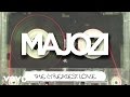 Majozi - The Greatest Love