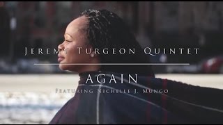 OFFICIAL MUSIC VIDEO - Again (feat. Nichelle J. Mungo)