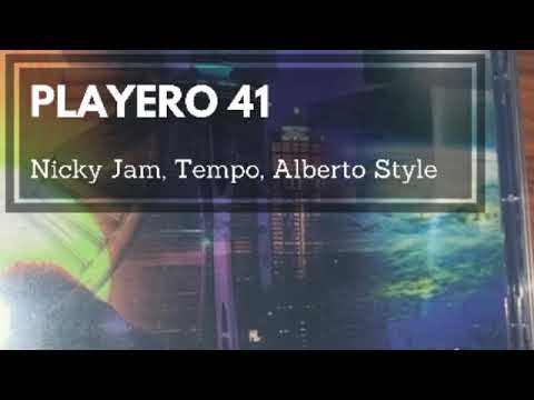 Playero 41 Completo - Nicky Jam, Tempo & Alberto Style
