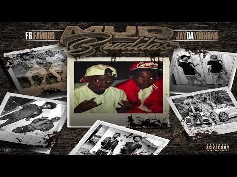 FG Famous Feat  JayDayoungan Mud Bruddas