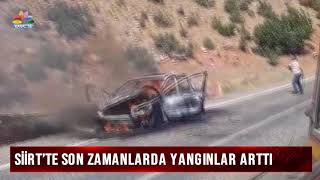 SİİRT’TE SON ZAMANLARDA YANGINLAR ARTTI