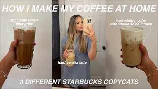 HOW I MAKE COFFEE AT HOME! || 3 different Starbucks *copycat* recipes! :)