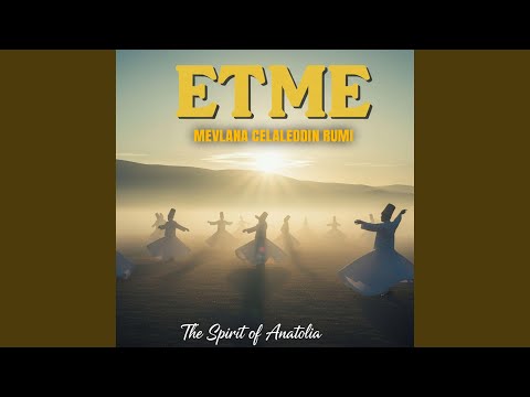 Etme Anatolian Rock (Mevlana Celaleddin Rumi)