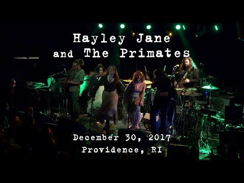 Hayley Jane and The Primates: 2017-12-30 - Fête Music Hall; Providence, RI (Complete Show) [4K]