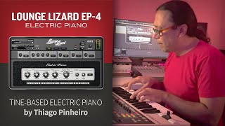 Video thumbnail for Tine-Based Electric Piano—Thiago Pinheiro jams with the Lounge Lizard EP-4 by Applied Acoustics Systems