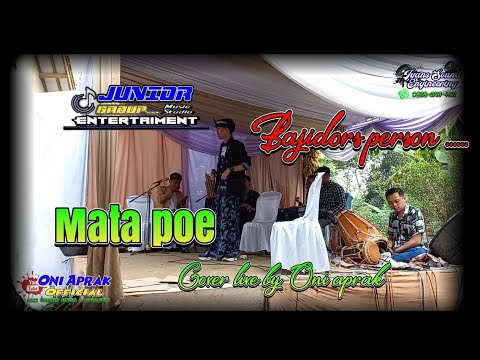 MATA POE || Cover live Oni aprak feat Junior group