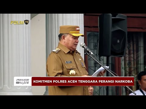 PRESISI UPDATE: KOMITMEN POLRES ACEH TENGGARA PERANGI NARKOBA 02/05/25 (13.00)