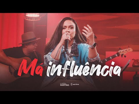 Má Influência - Luiza Martins