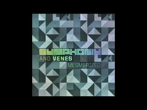 Symphonix & Venes - Mesmerized - Official