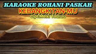 Download lagu KARAOKE ROHANI KEBANGKITAN-MU ✝️ Lagu Paskah 2026 || Nada Pria & Wanita || Lirik Berjalan mp3