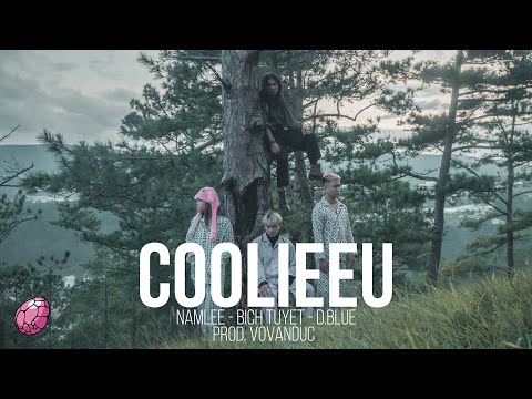 COOLIEEU - NAMLEE x BICH TUYET x D.BLUE (Prod. VoVanDuc)  [Official MV]