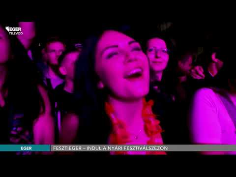 Feszt!Eger – Indul a nyári fesztiválszezon  - 2019.05.29.
