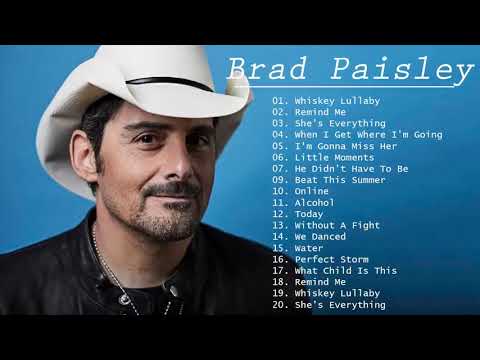 Brad Paisley Playlist 2020 - The Very Best Of Brad Paisley