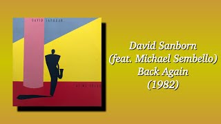 David Sanborn (feat. Michael Sembello) - Back Again (1982)