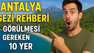 Antalya Gezi Rehberi: Görülmesi Gereken 10 Yer + Caretta Yavruları