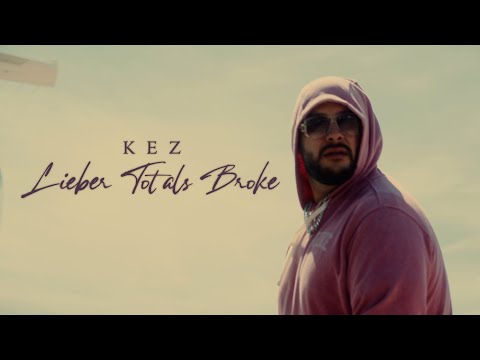 KEZ - LIEBER TOT ALS BROKE [prod. by PzY]