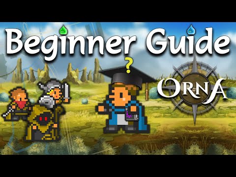 Orna - Ultimate Beginner's Guide - DETAILED