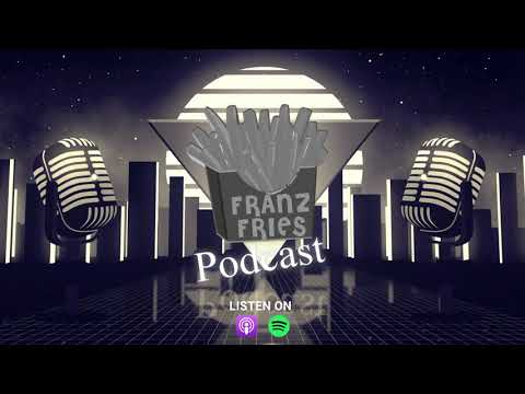 Franz Fries Podcast Outro