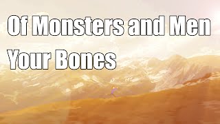 Your Bones - Of Monsters and Men