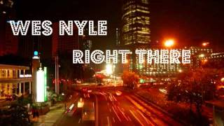 Wes Nyle - Right There