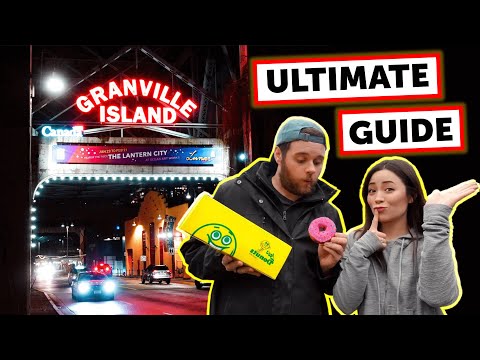 Your OFFICIAL GUIDE to Granville Island, Vancouver