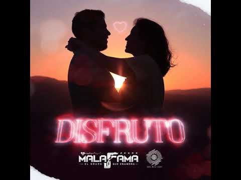 GRUPO MALA FAMA  DISFRUTO