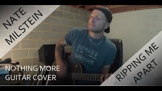 Nothing More - Ripping Me Apart (Guitar Cover)