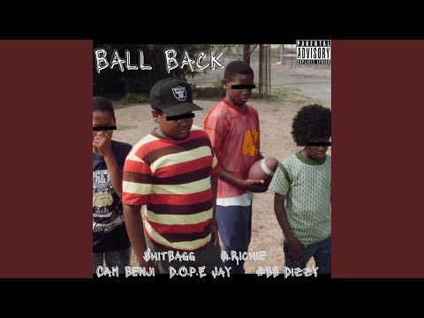 Ball Back (feat. Cam Benji, $hitbagg, KGM Richie & #BB Dizzy)