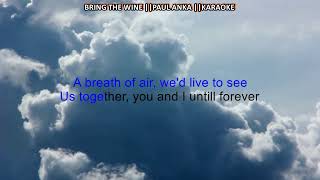 BRING THE WINE ||PAUL ANKA ||KARAOKE