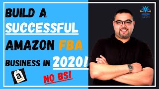 How to Build a Successful Amazon FBA Business in 2020 for Beginners to Advanced Active Sellers!