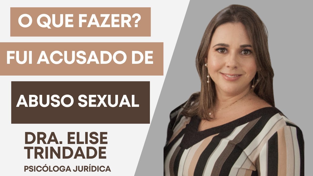 Fui acusado de Abuso . O que fazer? Vida Mental Perícias