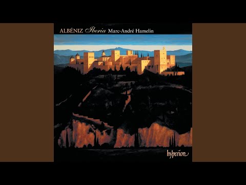 Albéniz: Iberia, T. 105, Book 3: VII. El Albaicín