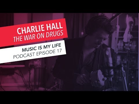 War on Drugs Drummer Charlie Hall Interview | Music Is My Life Podcast Episode 17 | Berklee Online