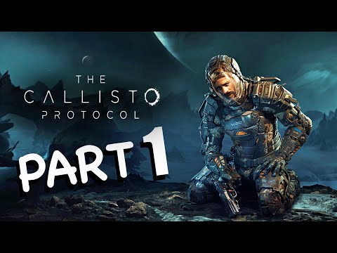 The Callisto Protocol Gameplay Walkthrough PART 1 - PS5