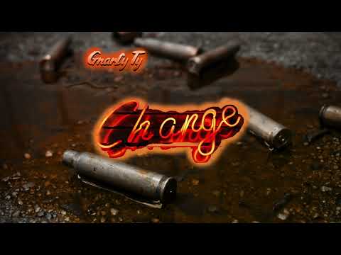 Gnarly Ty - Change (Official Audio)