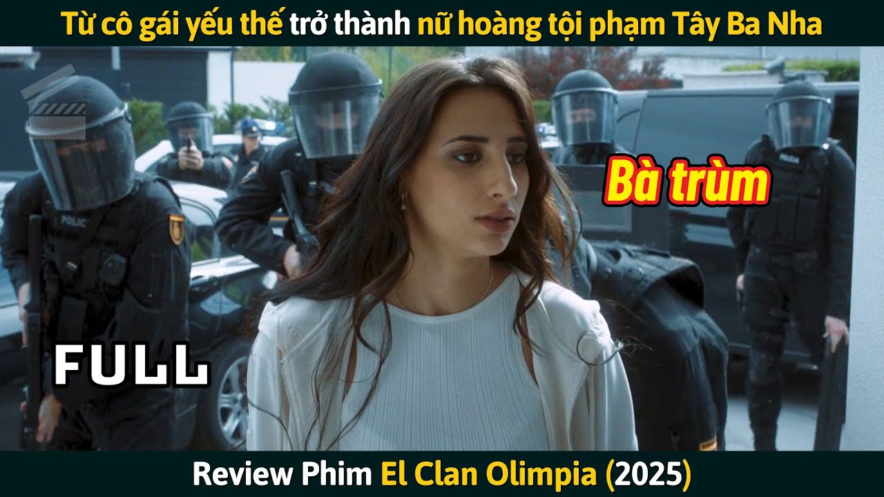 [Review Phim] Để Nuôi Sống Gia Đình, Cô Gái Đã Trở Thành Nữ Hoàng Tội Phạm Của Tây Ba Nha