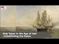 Ship Types in the Age of Sail - Sloops, Brigs, Frigates and Ships of the Line