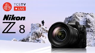 TCSTV Live: Nikon Z8 Announcement Livestream