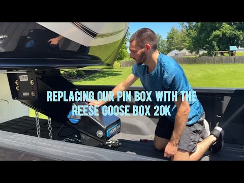 Replacing our Pin Box with the Reese Goose Box 20k!
