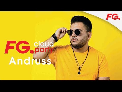 ANDRUSS | FG CLOUD PARTY | LIVE DJ MIX | RADIO FG