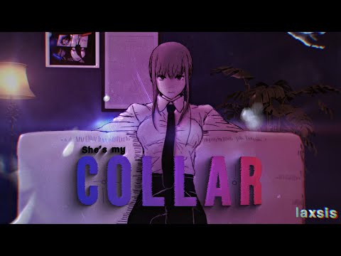 She's my Collar 'Makima & Reze' [edit/AMV] - (4K)