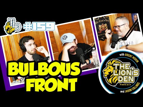 Bulbous Front (Ep.159) | The Lions Den w/ Brent Morin & Jason Collings