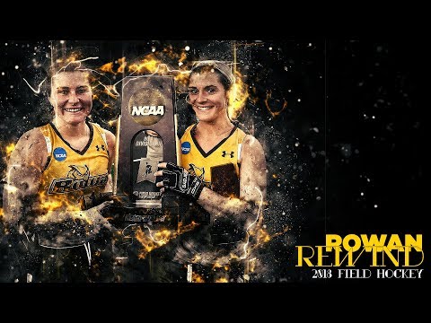 Rowan Rewind | 2018 FIeld Hockey